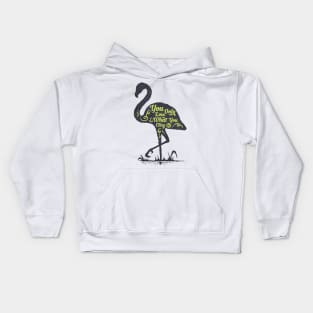 Flamingo silhouette with motivational words of wisdom Kids Hoodie